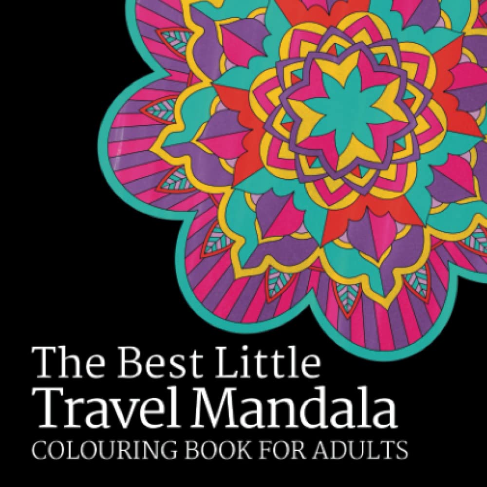 The Best Little Travel Mandala Colouring Book for Adults