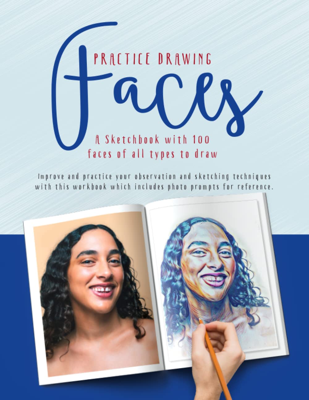 Practice Drawing Faces – A Photo Reference Sketchbook
