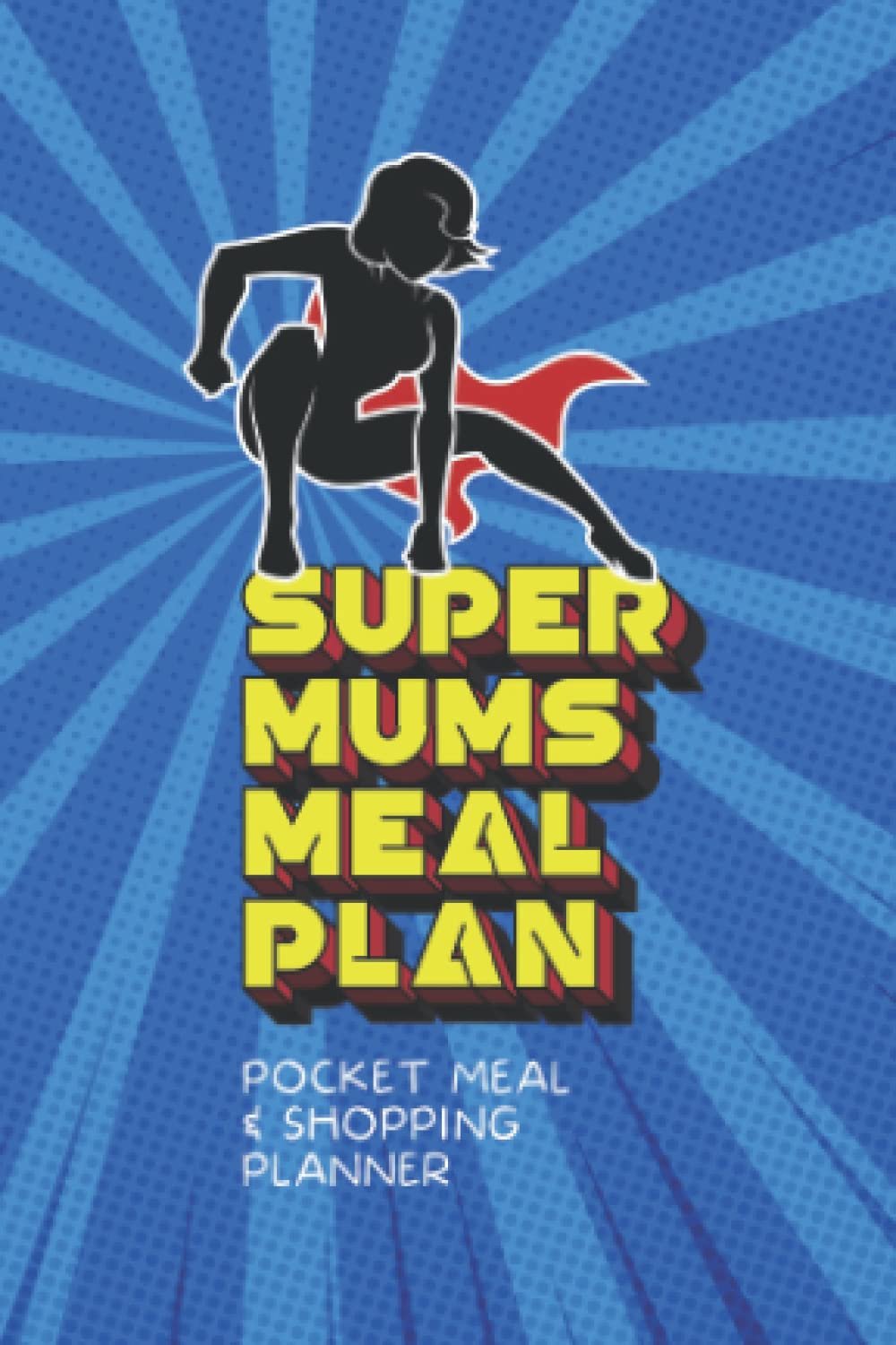 Super Mums Meal Plan – Pocket Meal & Shopping Planner